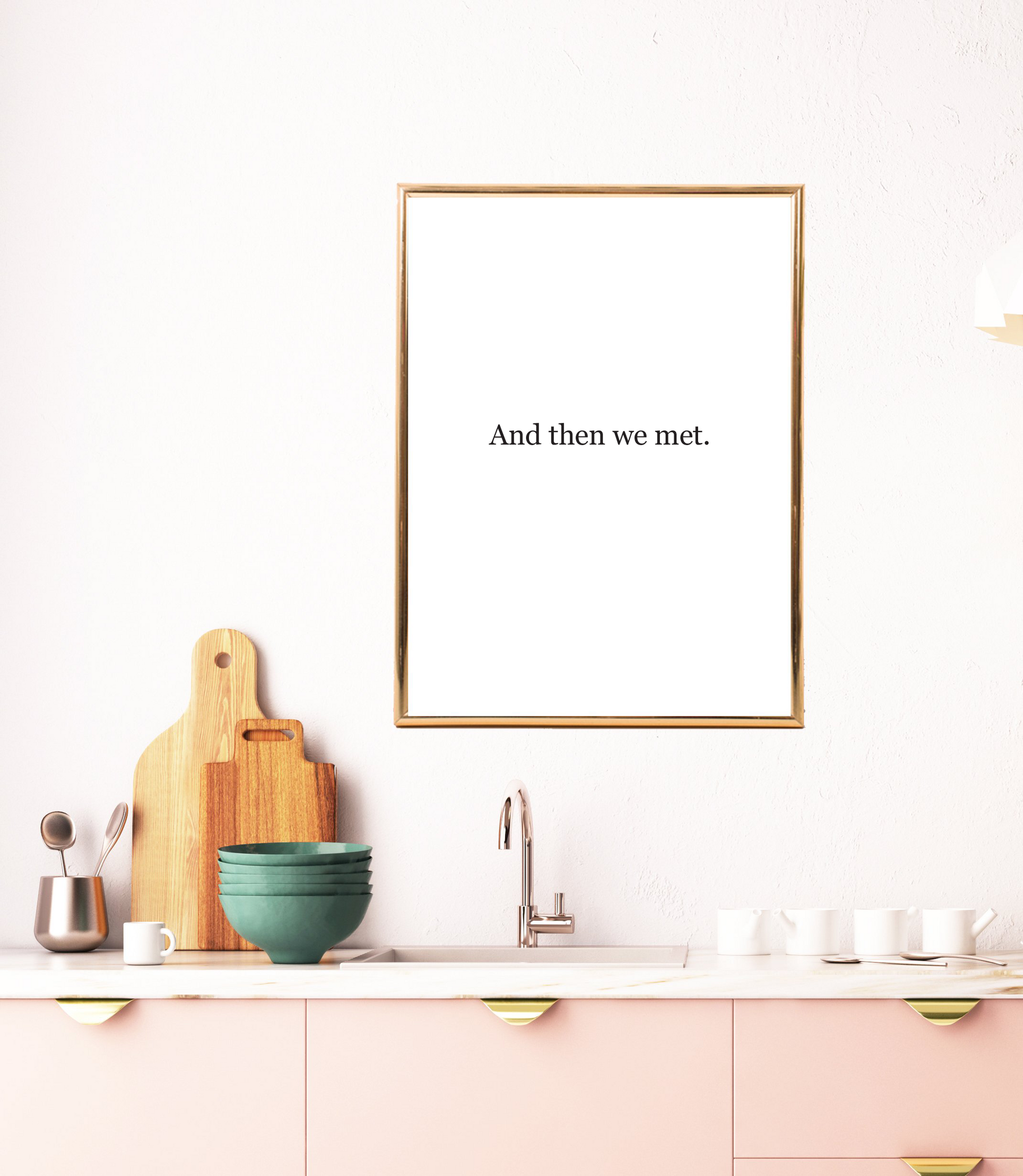 And then we met wall art print image 0