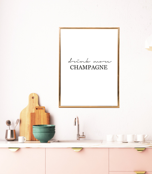 Drink more champagne art print image 0